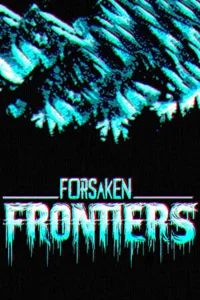 Forsaken Frontiers